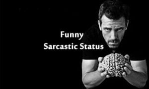Sarcastic quotes For Whatsapp Sarcastic quotes For Whatsapp